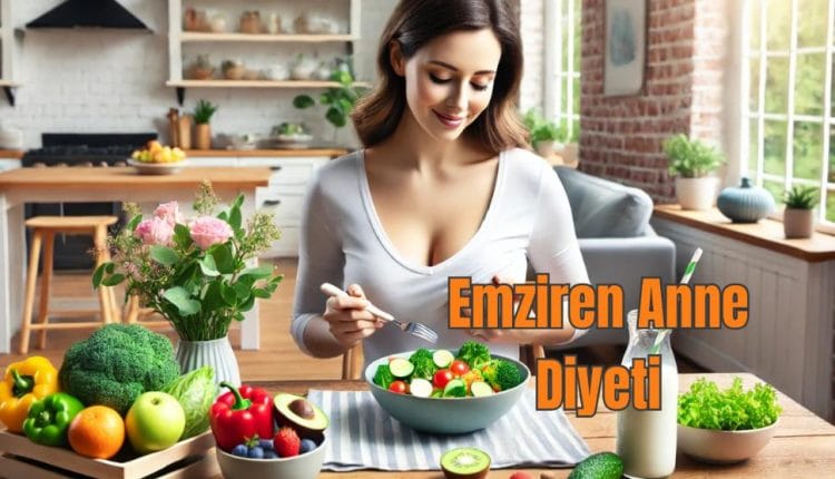 Emziren Anne Diyeti